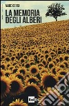 La memoria degli alberi libro