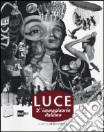 Luce. L'immaginario italiano. Ediz. italiana e inglese libro