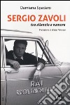 Sergio Zavoli. Tra silenzio e rumore libro di Spadaro Damiana