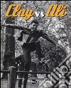 Clay vs Ali. Ediz. illustrata libro