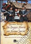 Un doppio hurrà per nonna sprint. «Giovanna la nonna del Corsaro Nero» e la Tv dei ragazzi degli anni '60 libro