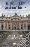 Il giubileo della misericordia. Un manuale per vivere l'anno santo libro