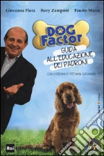 Dog factor. Guida all'educazione dei padroni libro