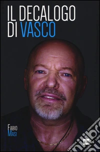 Il decalogo di Vasco