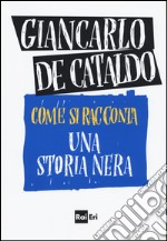 Come si racconta una storia nera libro