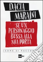 Se un personaggio bussa alla mia porta «come si racconta» libro