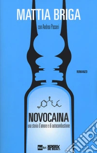 Novocaina. Una storia d'amore e di autocombustione libro