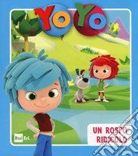 Un rospo ridicolo. Yo-Yo. Ediz. a colori libro