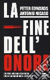 La fine dell'onore. L'ultima guerra di un boss che ha insanguinato l'America libro