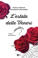 L'estate delle Veneri. Il primo romanzo de «Il Paradiso delle signore»