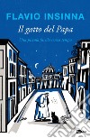 Il gatto del Papa. Una piccola favola senza tempo. Ediz. illustrata libro di Insinna Flavio