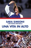 Una vita in alto libro