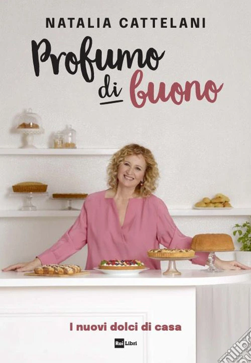 Profumo di buono. I nuovi dolci di casa