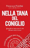 Nella tana del coniglio. QUando la lotta con il cibo diventa un'ossessione libro