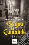 Il segno del comando libro di Lipperini Loredana