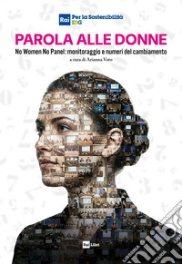 Parola alle donne. «No women no panel»: monitoraggio e numeri del cambiamento libro