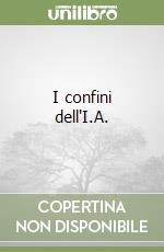 I confini dell'I.A.