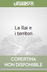 La Rai e i territori libro