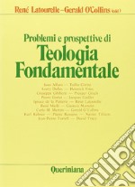 Problemi e prospettive di teologia fondamentale libro