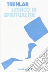 Lessico di spiritualità libro di Truhlar K. Vladimir