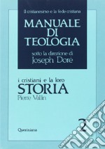 Manuale di teologia. Vol. 2: I cristiani e la loro storia