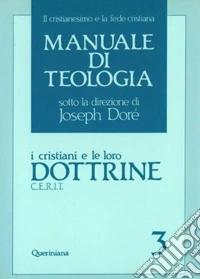 Manuale di teologia. Vol. 3: I cristiani e le loro dottrine libro