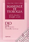 Manuale di teologia. Vol. 8: Dio grazia per il mondo libro