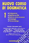 Nuovo corso di dogmatica. Vol. 1: Prolegomeni. Dottrina su Dio. Dottrina della creazione. Cristologia. Pneumatologia libro