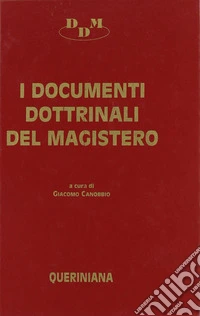 I documenti dottrinali del magistero. Testi e commenti