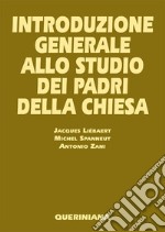 Introduzione generale allo studio dei Padri della Chiesa libro