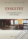 Exsultet. Enciclopedia pratica della liturgia libro