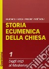 Storia ecumenica della Chiesa. Vol. 1: Dagli inizi al Medioevo libro