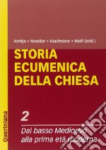 Storia ecumenica della Chiesa. Vol. 2: Dal Basso Medioevo alla prima età moderna