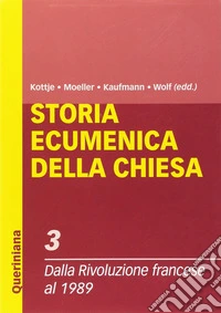 Storia ecumenica della Chiesa. Vol. 3: Dalla Rivoluzione francese al 1989