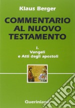 Commentario al Nuovo Testamento. Vol. 1: Vangeli e Atti degli apostoli