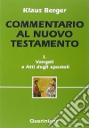 Commentario al Nuovo Testamento. Vol. 1: Vangeli e Atti degli apostoli libro