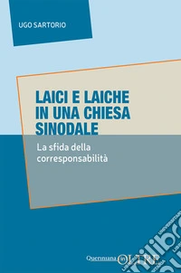 Laici e laiche in una Chiesa sinodale. La sfida delle corresponsabilità libro