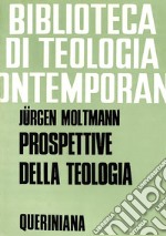 Prospettive della teologia. Saggi libro