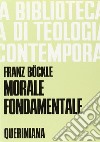 Morale fondamentale libro di Böckle Franz