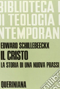 Il cristo, la storia di una nuova prassi libro