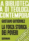 La forza storica dei poveri libro