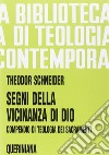 Segni della vicinanza di Dio. Compendio di teologia dei sacramenti libro