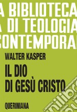 Il Dio di Gesù Cristo libro usato