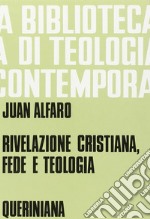 Rivelazione cristiana, fede e teologia libro