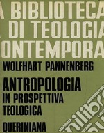 Antropologia in prospettiva teologica libro