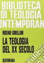 La teologia del XX secolo-Il passo del Duemila in teologia libro