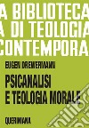 Psicanalisi e teologia morale libro