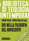 Dio nella filosofia del Novecento libro