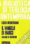 Il Vangelo di Marco. Immagini di redenzione libro