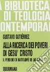 Alla ricerca dei poveri di Gesù Cristo. Il pensiero di Bartolomé de Las Casas libro